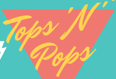 An 80's themed Tops 'N' Pops logo.